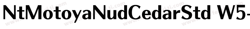 NtMotoyaNudCedarStd W5字体转换